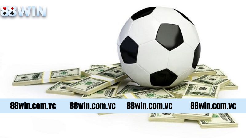 Cách Tính Tiền Cá Độ Bóng Đá Trong Từng Loại Kèo ở 88Win