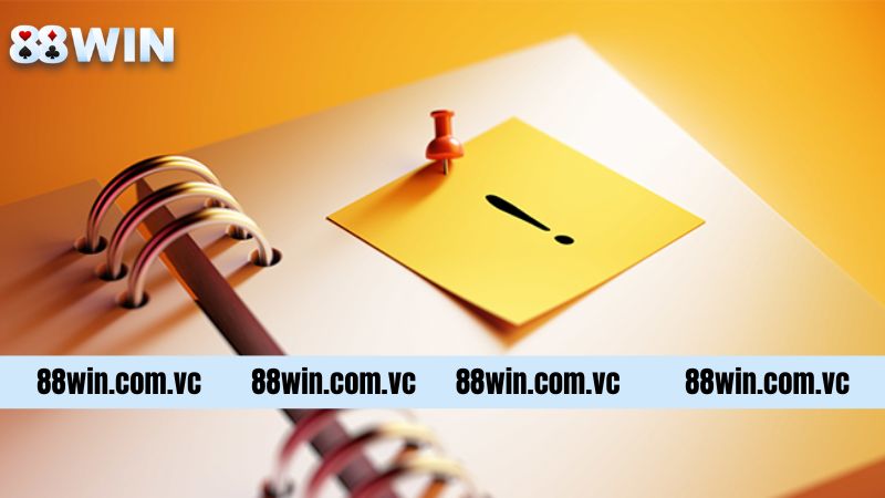 Đăng Ký 88Win - Thao Tác Thực Hiện Nhanh Chóng, Đơn Giản 4 Những điều cần lưu ý khi thực hiện quá trình đăng ký tài khoản 88Win