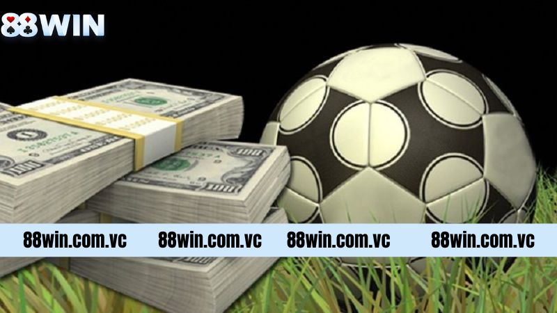 Cách Tính Tiền Cá Độ Bóng Đá Trong Từng Loại Kèo ở 88Win 2 Lý do nên biết cách tính tiền cá độ bóng đá 88Win